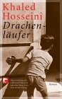 Khaled Hosseini: Drachenläufer